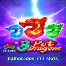 namorados 777 slots